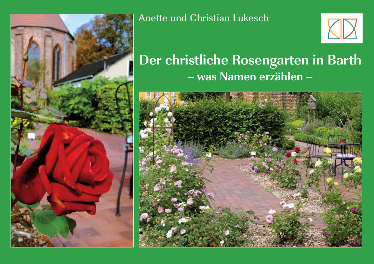 Buch "Der christliche Rosengarten in Barth" von Anette und Christian Lukesch